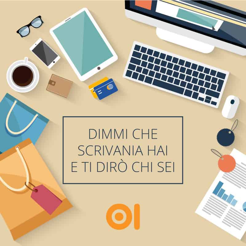 DIMMI CHE SCRIVANIA HAI E TI DIRÒ CHI SEI