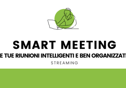 Le tue riunioni intelligenti e ben organizzate – Smart meeting